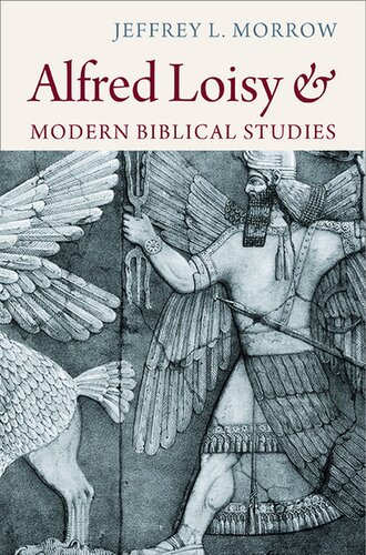 Alfred Loisy and Modern Biblical Studies