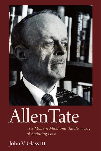 Allen Tate: The Modern Mind and the Discovery of Enduring Love