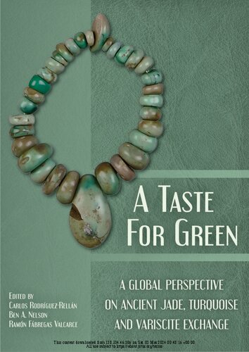 A Taste for Green: A global perspective on ancient jade, turquoise and variscite exchange