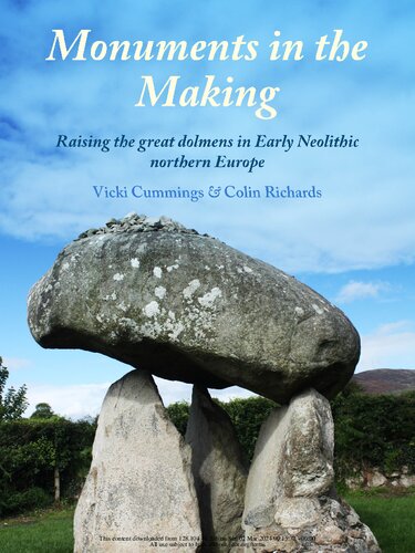 Monuments in the Making: Raising the Great Dolmens in Early Neolithic Northern Europe