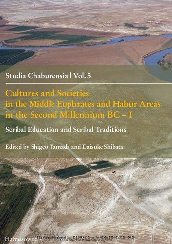 Cultures and Societies in the Middle Euphrates and Habur Areas in the Second Millennium BC - I: Scribal Education and Scribal Traditions