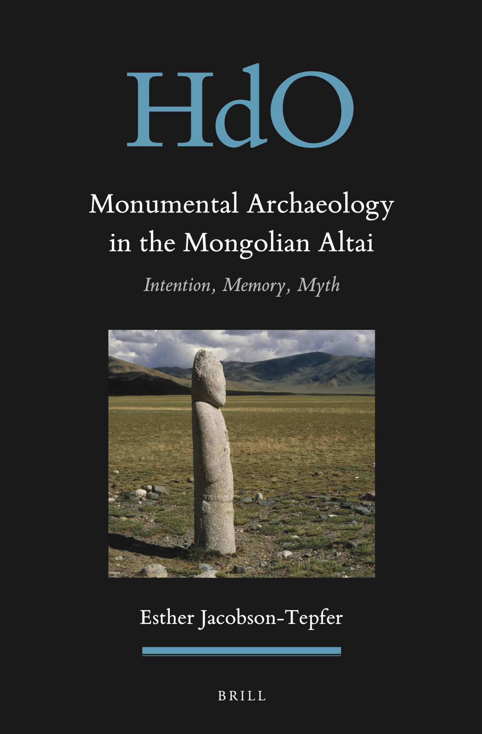Monumental Archaeology in the Mongolian Altai: Intention, Memory, Myth