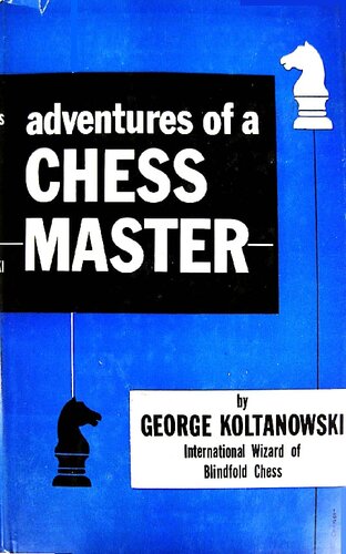 Adventures of a Chess Master: A Short History of Blindfold Chess