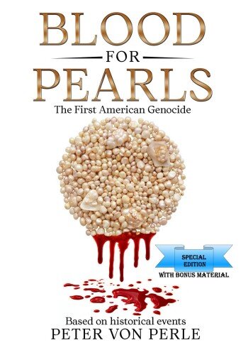 Blood for Pearls: The First American Genocide