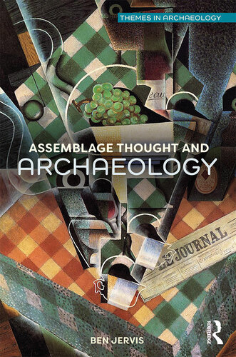 Assemblage Thought and Archaeology (Themes in Archaeology Series)
