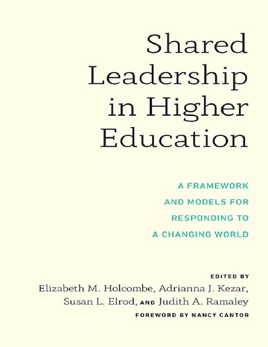 Shared Leadership in Higher Education: A Framework and Models for Responding to a Changing World