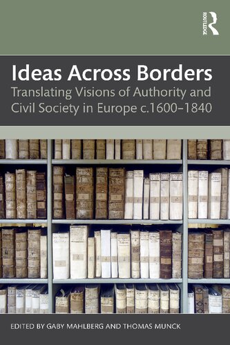Ideas Across Borders: Translating Visions of Authority and Civil Society in Europe c.1600-1840