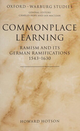 Commonplace Learning: Ramism and its German Ramifications, 1543-1630