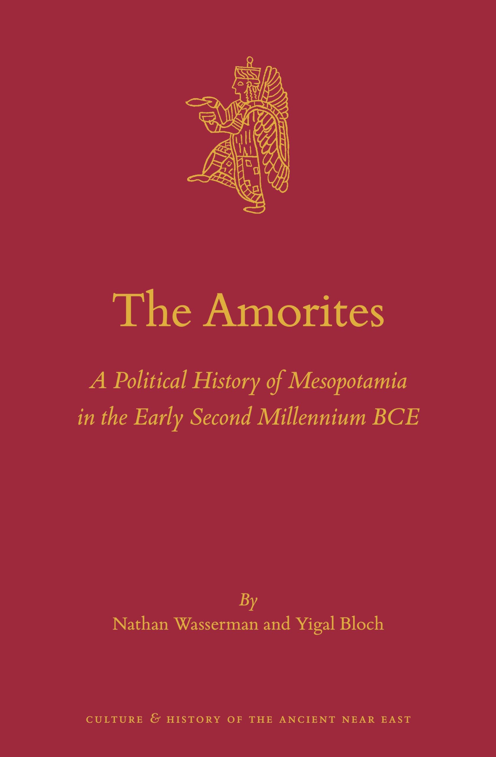 The Amorites: A Political History of Mesopotamia in the Early Second Millennium BCE