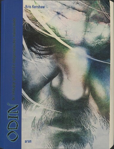 Odin: Der einäugige Gott und die indogermanischen Männerbünde