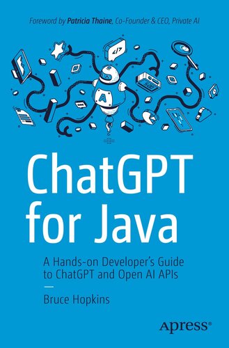ChatGPT for Java : A Hands-on Developer’s Guide to ChatGPT and Open AI APIs