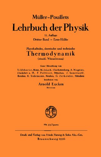 Müller-Pouillets Lehrbuch der Physik - Band III, 1. Teil: Physikalische, chemische und technische Thermodynamik - einschl. Wärmeleitung