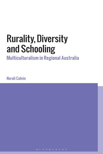 Rurality, Diversity and Schooling: Multiculturalism in Regional Australia