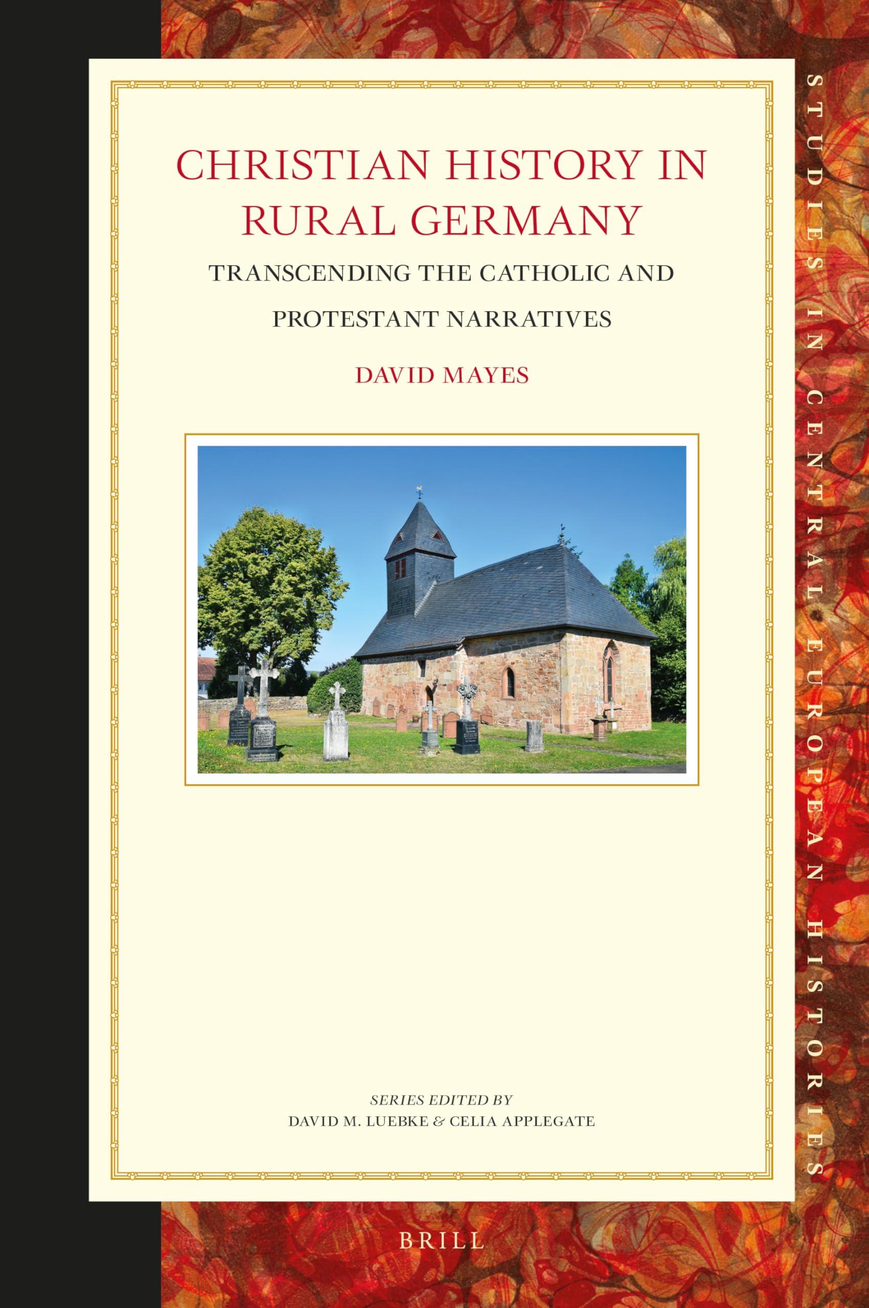 Christian History in Rural Germany: Transcending the Catholic and Protestant Narratives