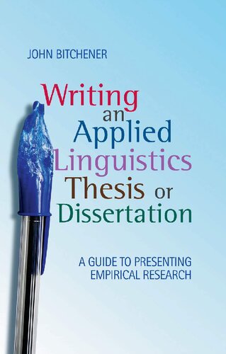 Writing an Applied Linguistics Thesis or Dissertation: A Guide to Presenting Empirical Research