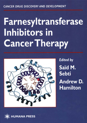 Farnesyltransferase Inhibitors in Cancer Therapy (Cancer Drug Discovery and Development)