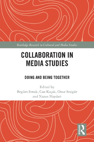 Collaboration in Media Studies: Doing and Being Together