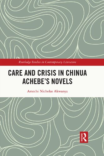 Care and Crisis in Chinua Achebe's Novels