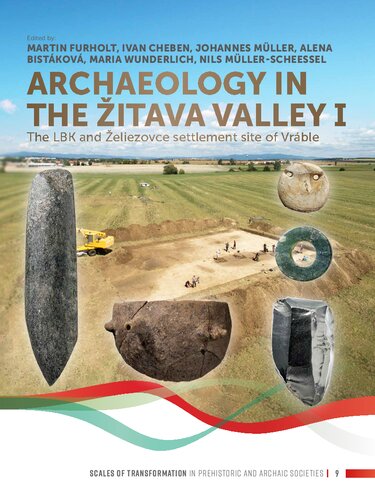 Archaeology in the Žitava valley I: The LBK and Želiezovce settlement site of Vráble
