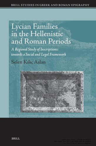 Lycian Families in the Hellenistic and Roman Periods: A Regional Study of Inscriptions: Towards a Social and Legal Framework