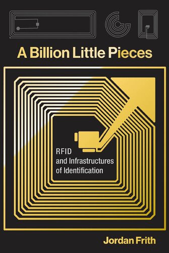 A Billion Little Pieces: RFID and Infrastructures of Identification