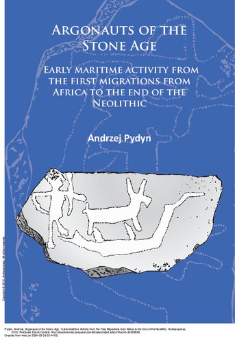 Argonauts of the Stone Age: Early maritime activity from the first migrations from Africa to the end of the Neolithic