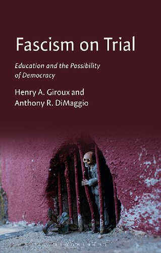 Fascism on Trial: The Crisis of Politics, Education, and Agency