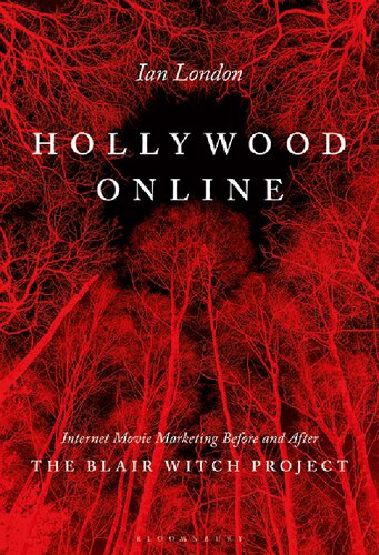Hollywood Online: Internet Movie Marketing Before and After The Blair Witch Project