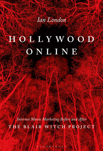 Hollywood Online: Internet Movie Marketing Before and After The Blair Witch Project