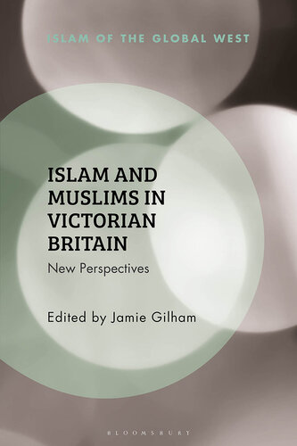 Islam and Muslims in Victorian Britain: New Perspectives