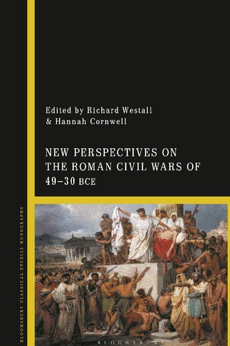 New Perspectives on the Roman Civil Wars of 49–30 BCE