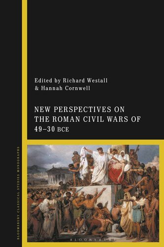 New Perspectives on the Roman Civil Wars of 49–30 BCE