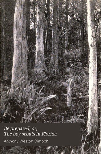 Be Prepared, or, The boy scouts in Florida