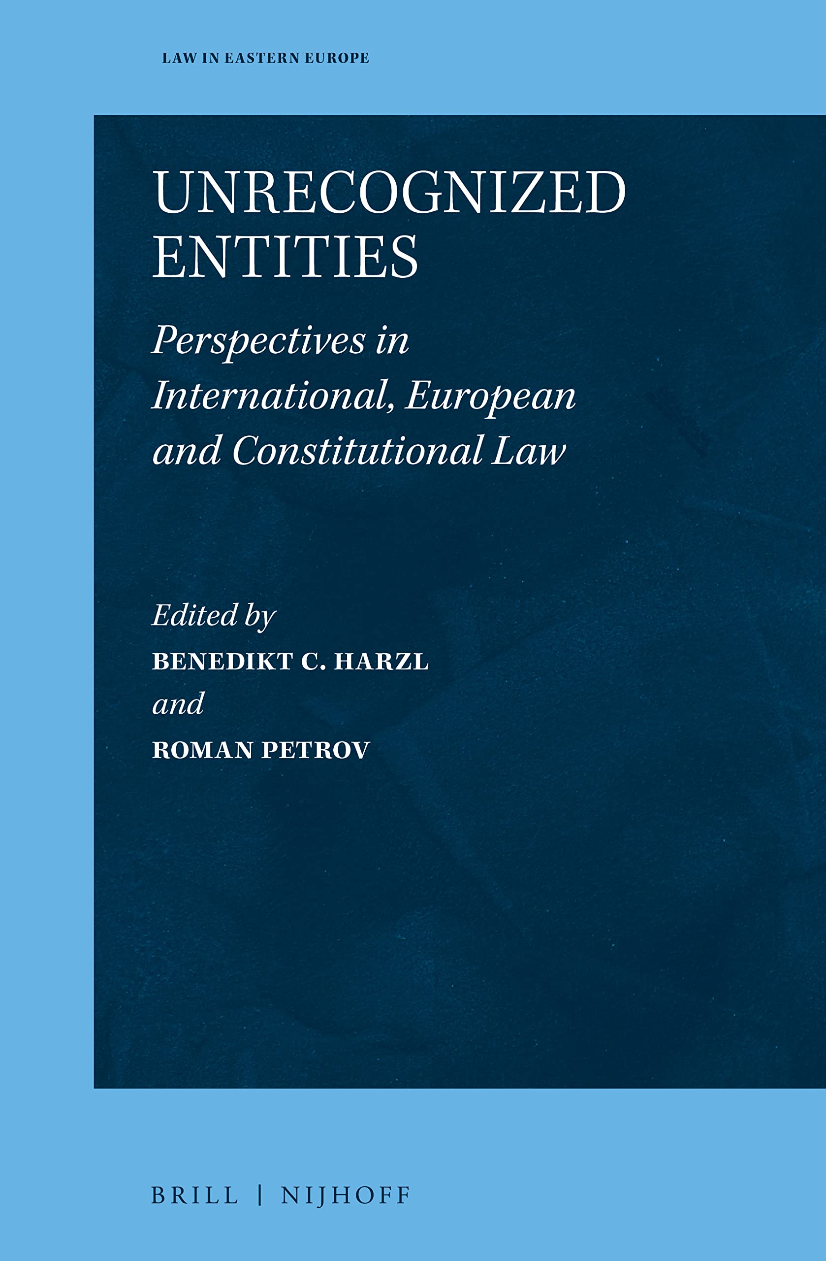 Unrecognized Entities Perspectives in International, European and Constitutional Law