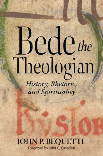 Bede the Theologian: History, Rhetoric, and Spirituality
