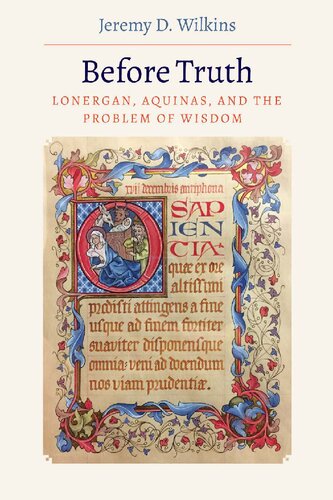 Before Truth: Lonergan, Aquinas, and the Problem of Wisdom