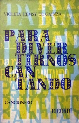 Para divertirnos cantando: cancionero recreativo.