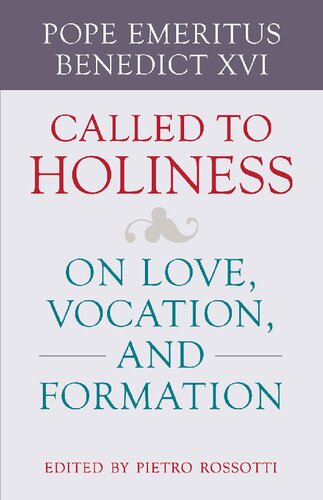 Called to Holiness: On Love, Vocation, and Formation