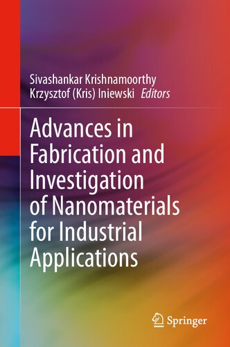 Advances in Fabrication and Investigation of Nanomaterials for Industrial Applications