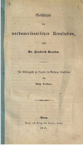 Geschichte der nordamerikanischen Revolution ; im Gefängnis zu Luzern im Auszug bearbeitet