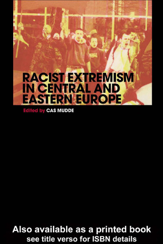 Racist Extremism in Central and Eastern Europe (Routledge Studies in Extremism and Democracy)
