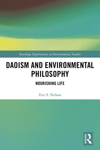Daoism and Environmental Philosophy: Nourishing Life