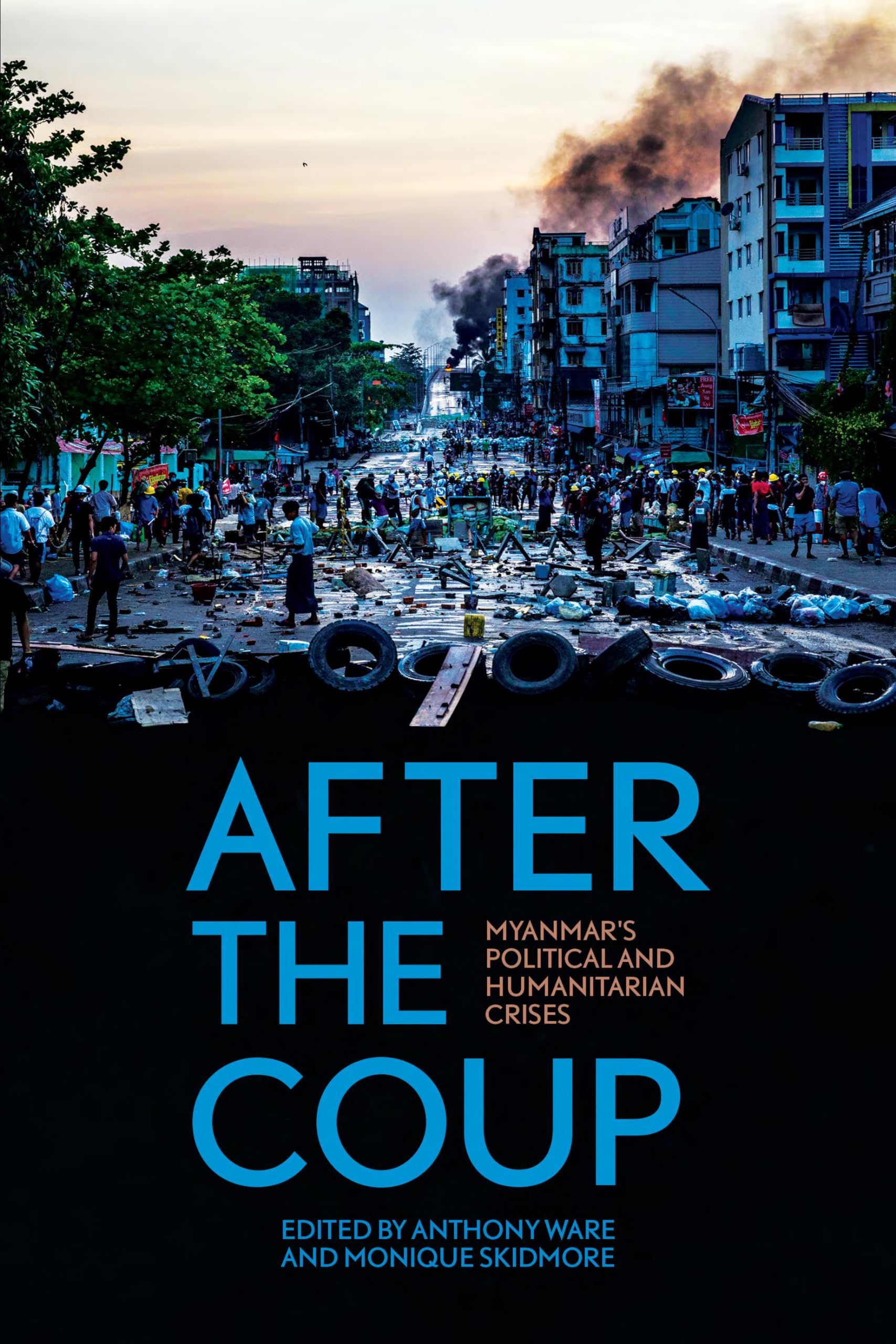After the Coup: Myanmar's Political and Humanitarian Crises