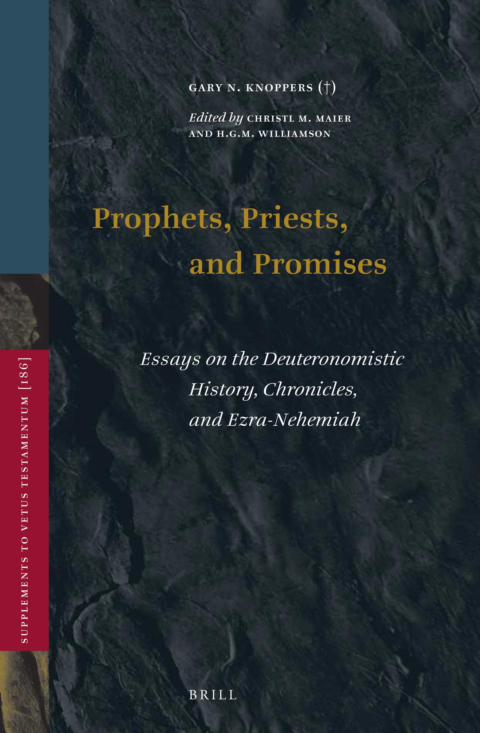 Prophets, Priests, and Promises Essays on the Deuteronomistic History, Chronicles, and Ezra-Nehemiah