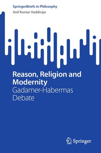 Reason, Religion and Modernity: Gadamer-Habermas Debate