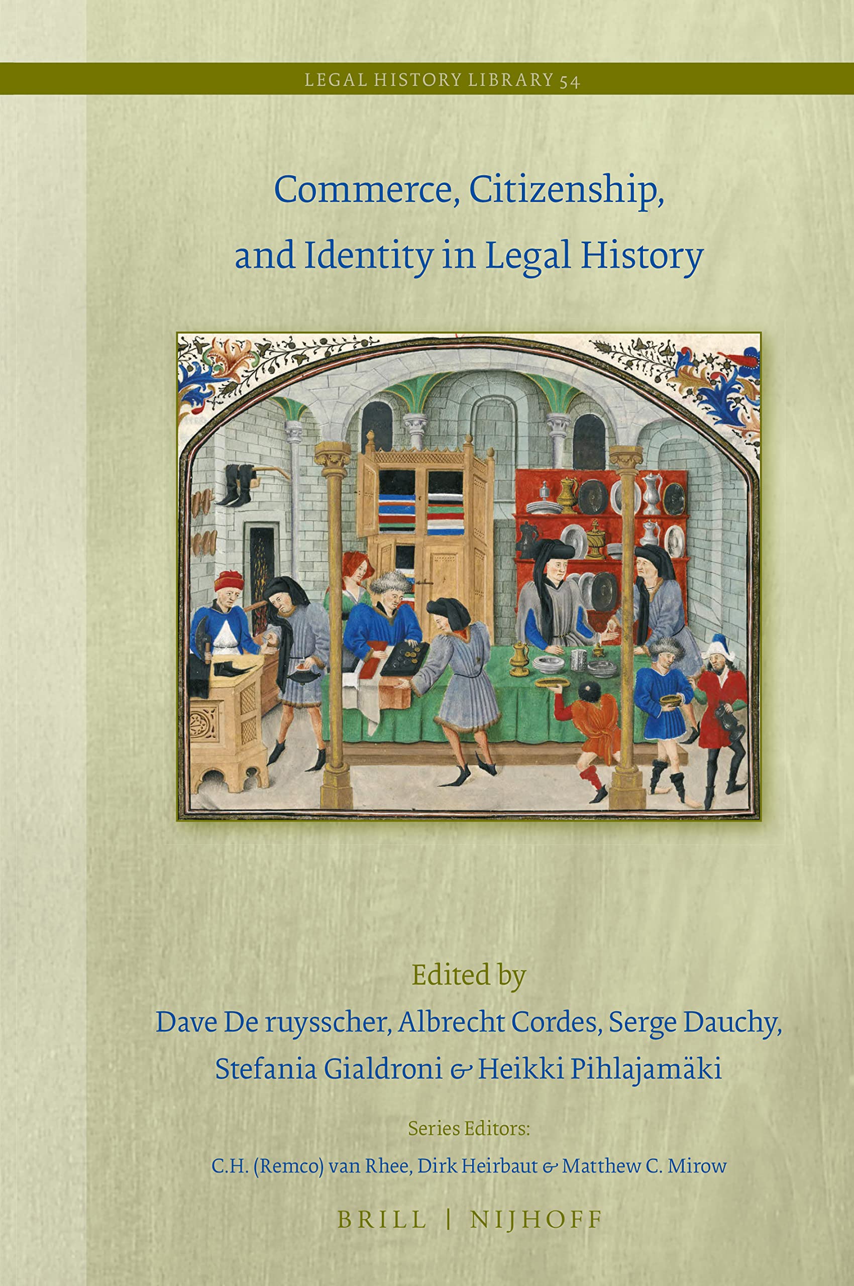 Commerce, Citizenship, and Identity in Legal History (Legal History Library, 54)