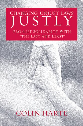 Changing Unjust Laws Justly: Pro-Life Solidarity with 