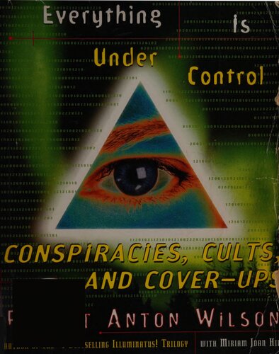 Everything Is Under Control : Conspiracies, Cults, and Cover-Ups