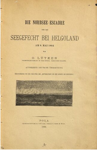 Die Nordsee-Escadre und das Seegefecht bei Helgoland am 9. Mai 1864
