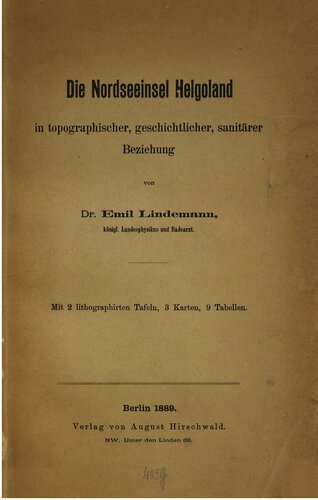 Die Nordseeinsel Gelgoland in topographischer, geschichtlicher, sanitärer Beziehung